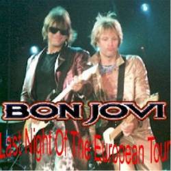 Bon Jovi : Last Night of the European Tour